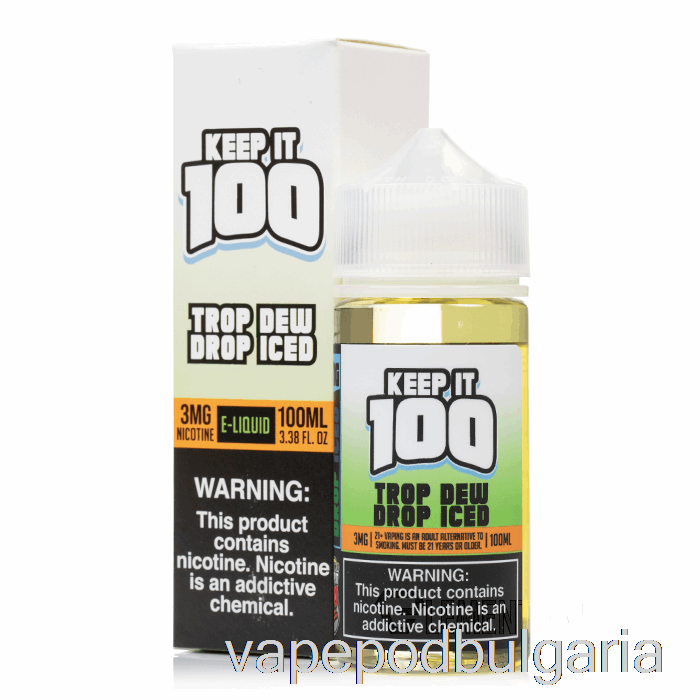 Vape 10000 Дръпки Iced Trop Dew Drop - Keep It 100 - 100ml 6mg